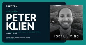 Peter Klein, Vice President of Customer Growth and Retention at Ideal Living - Use Data to Answer Customer Questions