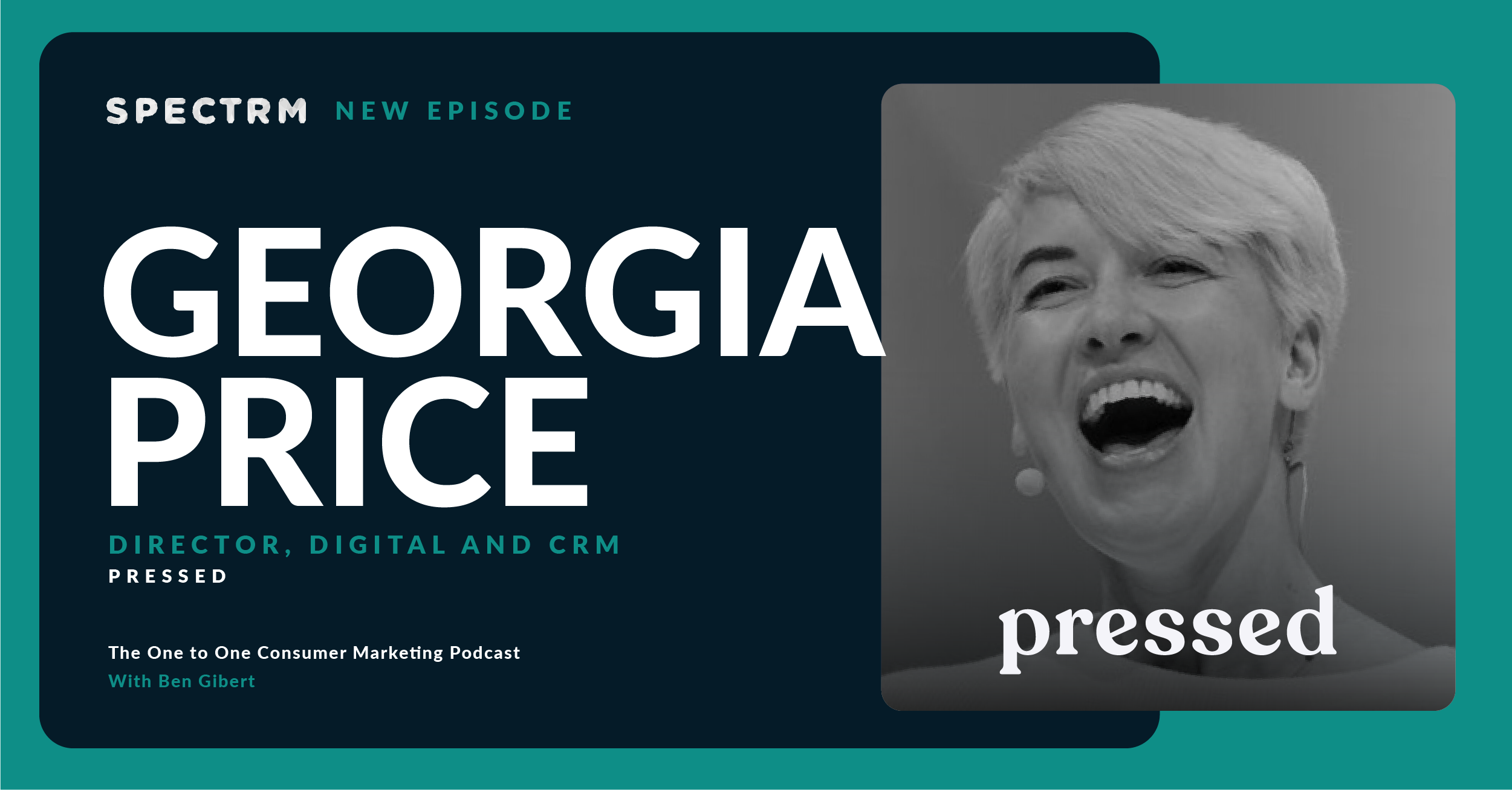 Georgia Price, Director, Digital and CRM at Pressed on Customer Experiences