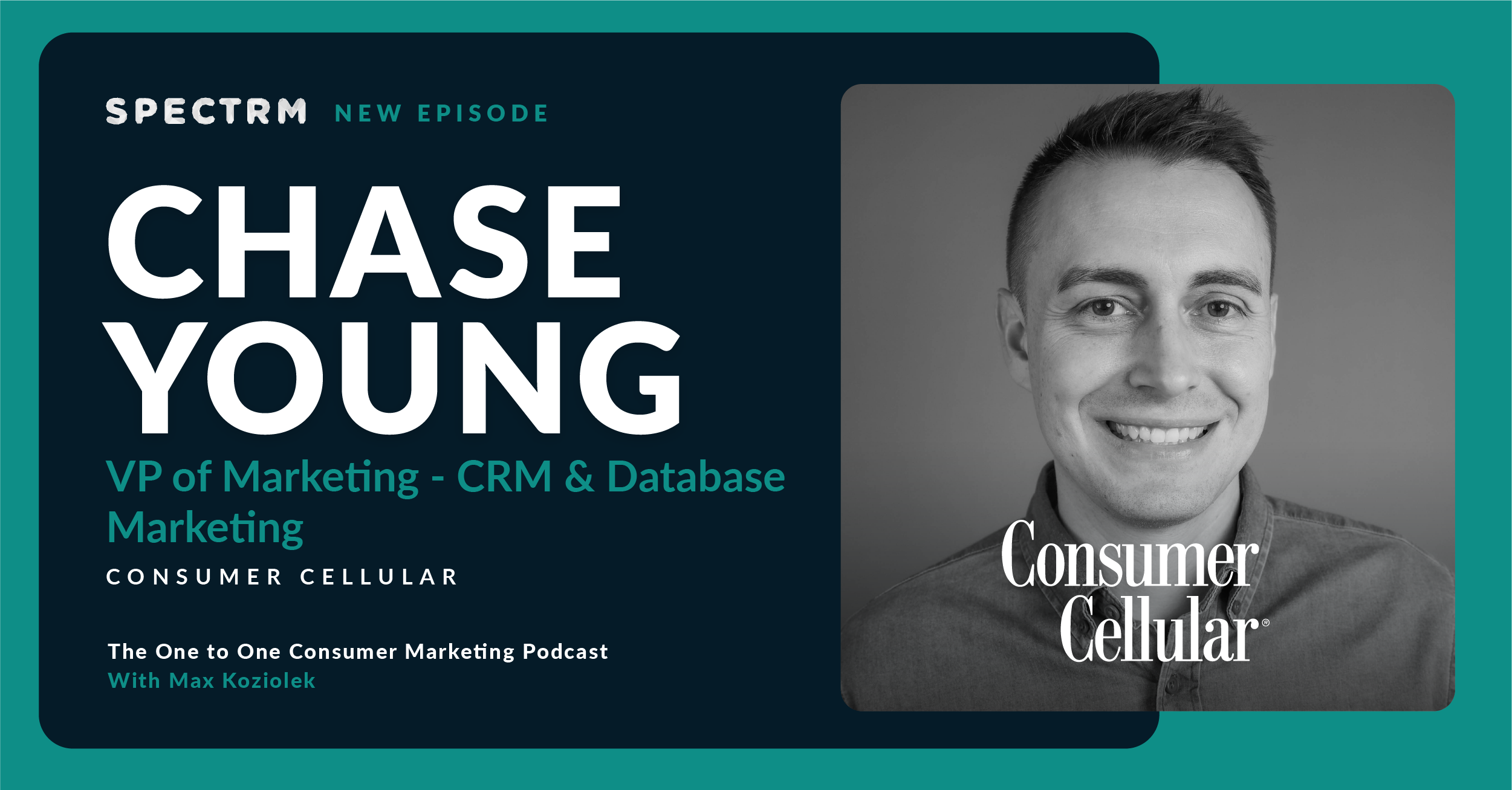 Consumer Cellular's Chase Young on Cultivating Personal Connections Through Unique Channels